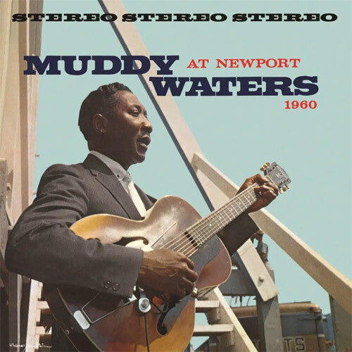 Muddy Waters | Muddy Waters At Newport 1960 (Chess Acoustic Sounds Series) (180 Gram Vinyl) - Vinyl