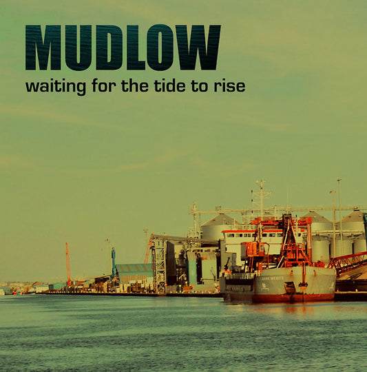 MUDLOW | Waiting For The Tide To Rise - Vinyl