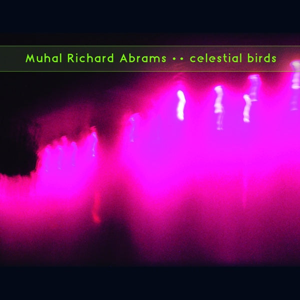MUHAL RICHARD ABRAMS | Celestial Birds - Vinyl