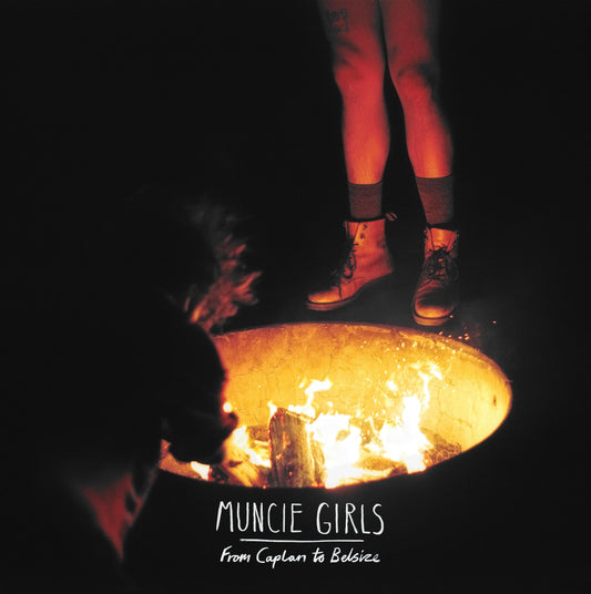 Muncie Girls | From Caplan to Belsize - Vinyl