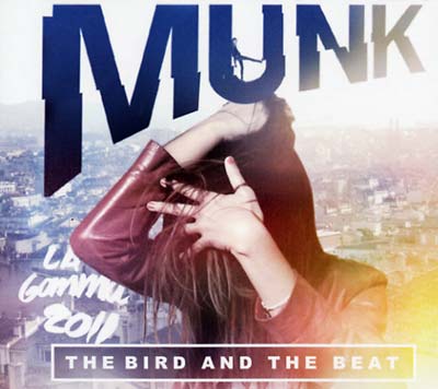 MUNK | The Bird And The Beat - CD