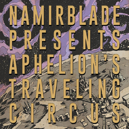 Namir Blade | Aphelion's Traveling Circus - CD