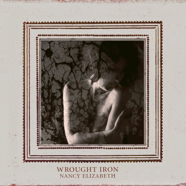 Nancy Elizabeth | Wrought Iron - CD