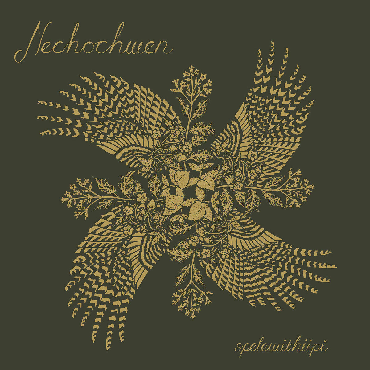 Nechochwen | Spelewithiipi - Vinyl