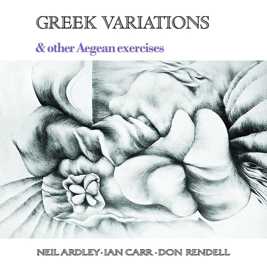 NEIL ARDLEY, IAN CARR, DON RENDELL | Greek Variations - Vinyl