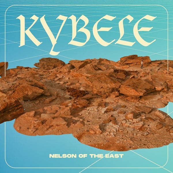 NELSON OF THE EAST | Kybele - Vinyl