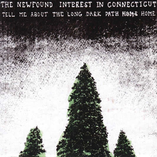 Newfound Interest In Connecticut | Tell Me About The Long Dark Path Home - Vinyl