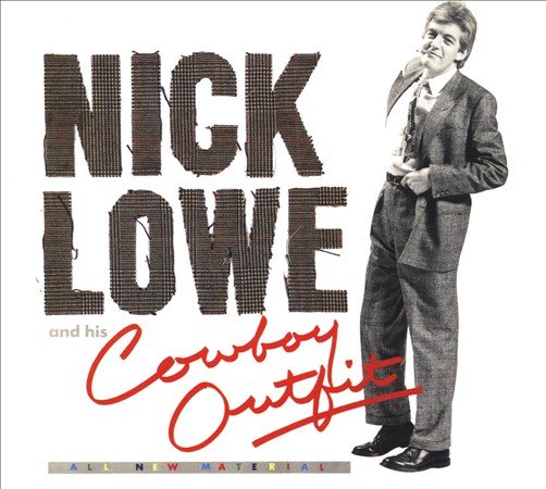 Nick Lowe | NICK LOWE AND HIS COWBOY OUTFIT - CD