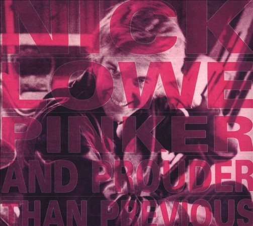Nick Lowe | PINKER & PROUDER - CD