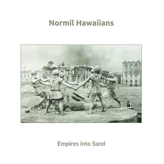 NORMIL HAWAIIANS | Empires into Sand - Vinyl