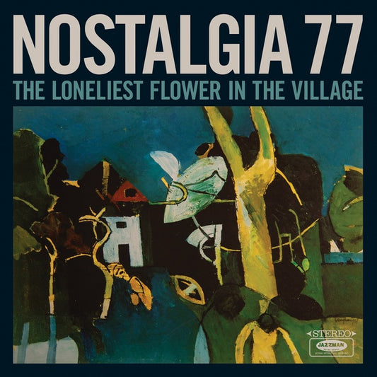 NOSTALGIA 77 | The Loneliest Flower in the Village - CD