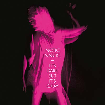 NOTIC NASTIC | It's Dark But It's Okay - CD