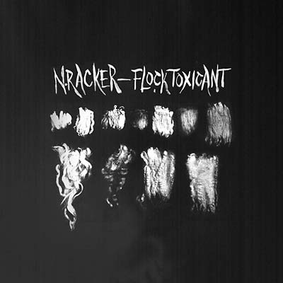 N.RACKER | Flock Toxicant - Vinyl