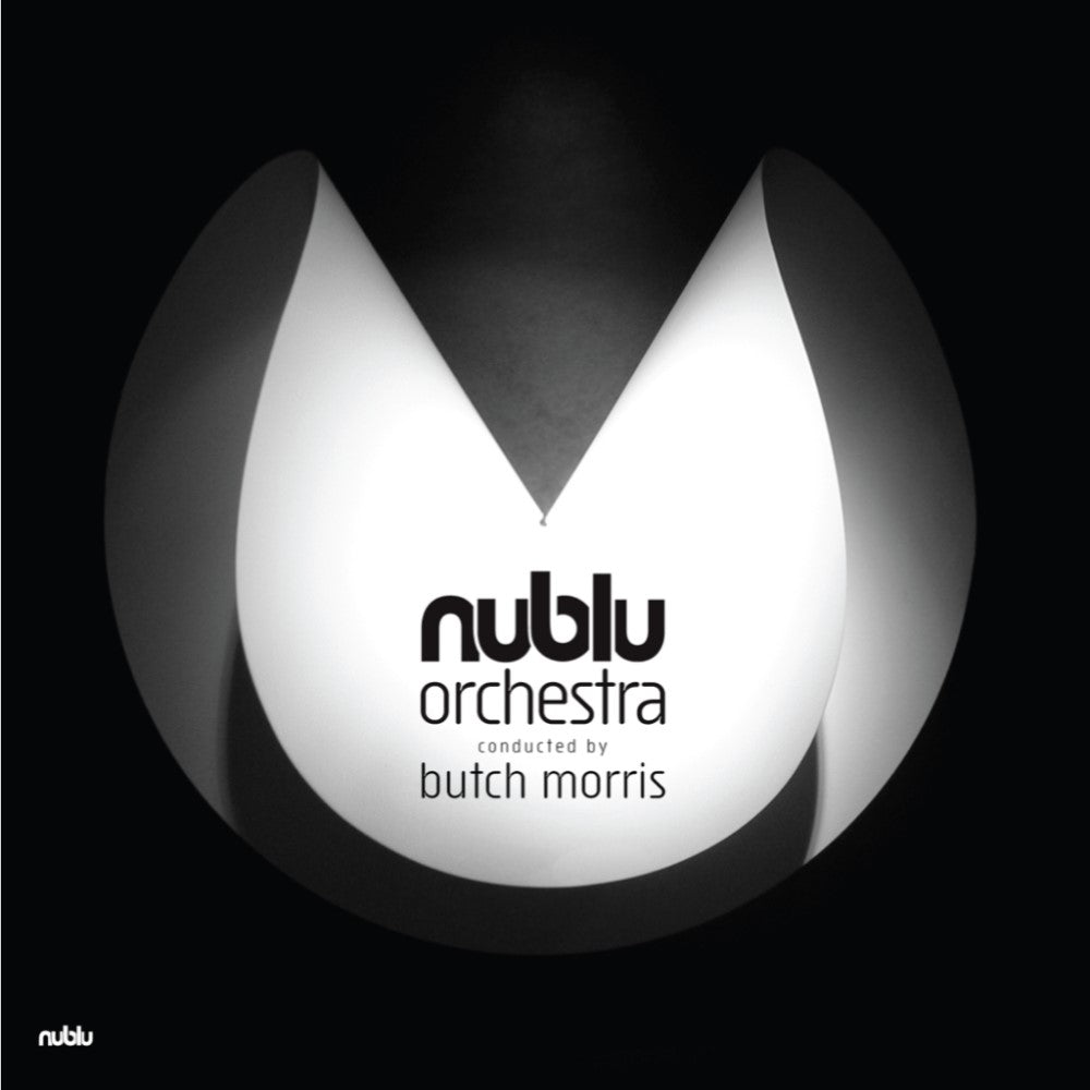 Nublu Orchestra Conducted By Butch Morris | Nublu Orchestra Conducted By Butch Morris - Vinyl