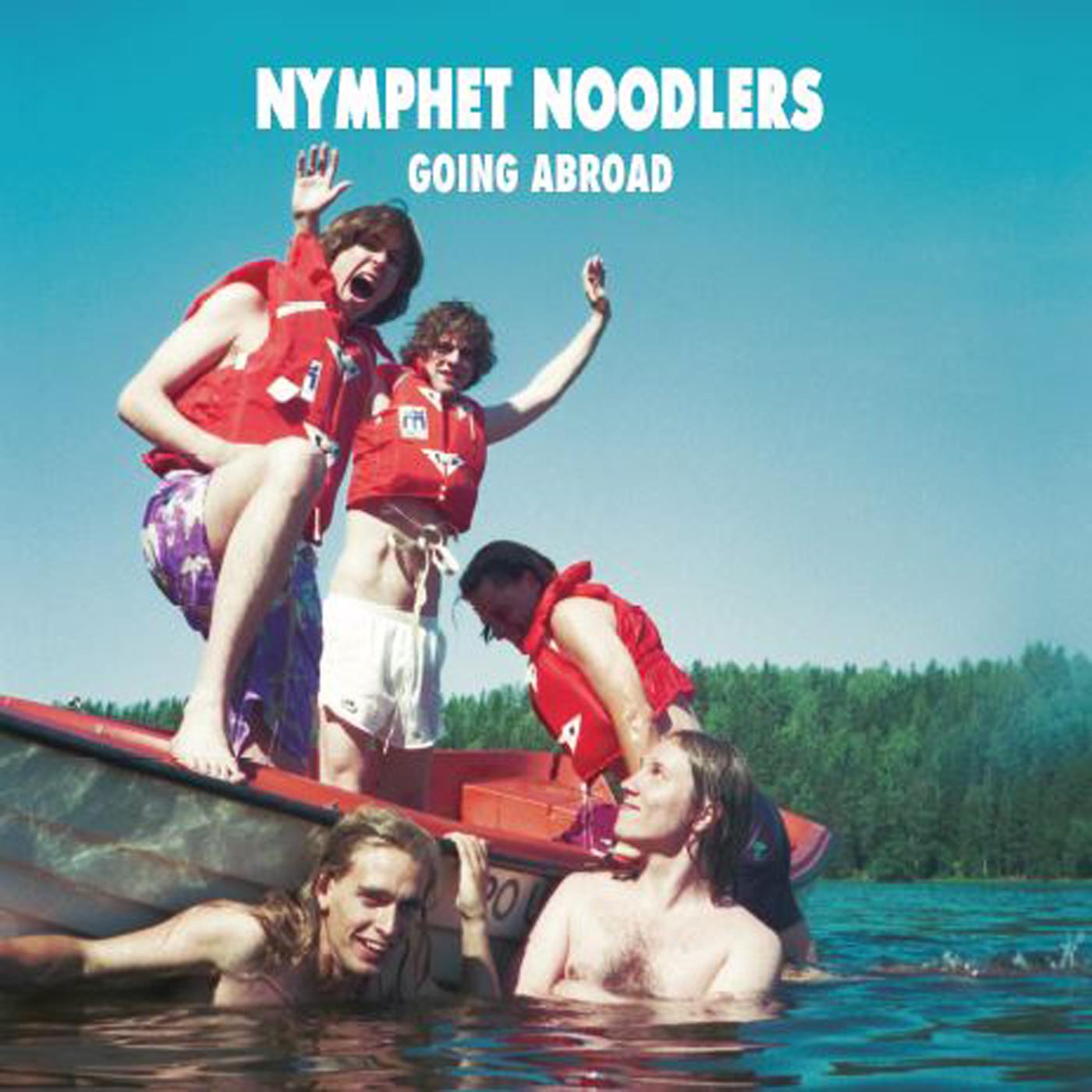 Nymphet Noodlers | Going Abroad (WHITE VINYL) - Vinyl