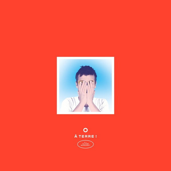 O - OLIVIER MARGUERIT | A Terre! - CD