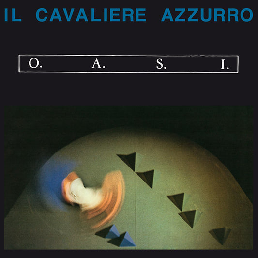 O.A.S.I. | Il Cavaliere Azzurro - Vinyl