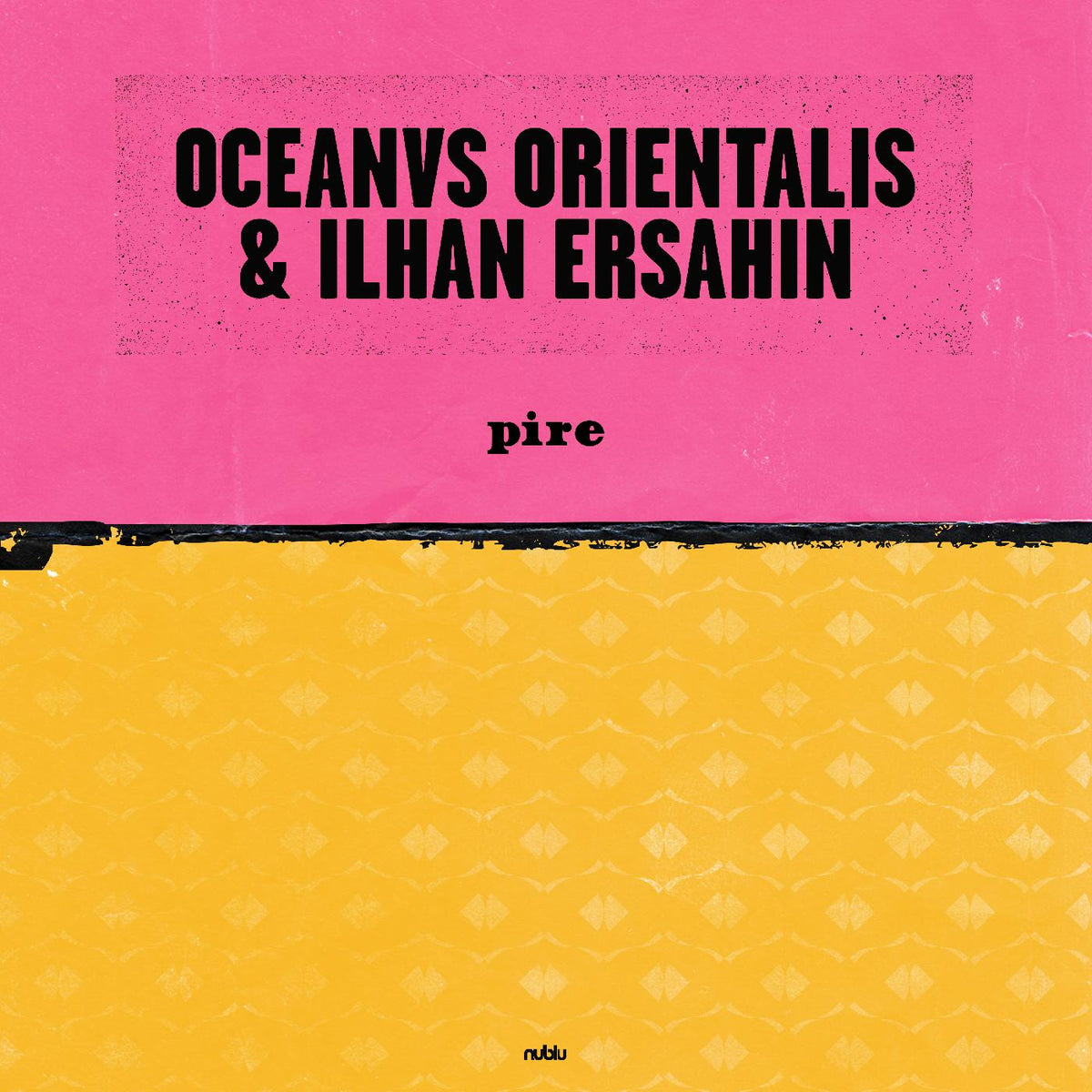 Oceanvs Orientalis & Ilhan Ersahin | Pire / Mesta - Vinyl