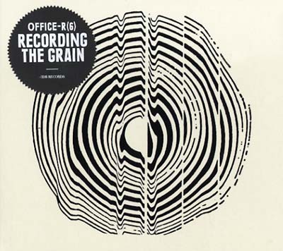 OFFICE-R(6) | Recording The Grain - CD