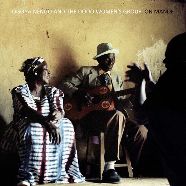 OGOYA NENGO AND THE DODO WOMEN'S GROUP | On Mande - Vinyl