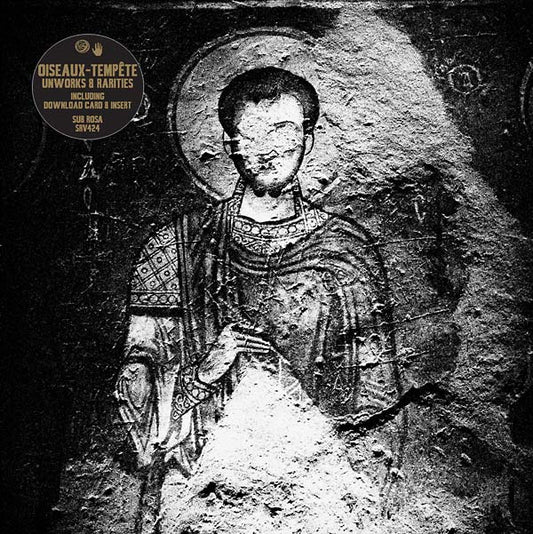 OISEAUX-TEMPETE | Unworks & Rarities 2012-15 - CD
