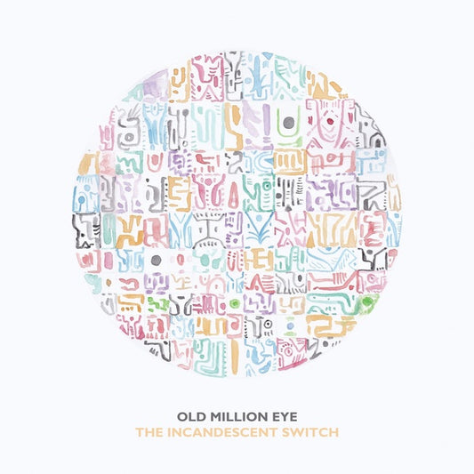 OLD MILLION EYE | The Incandescent Switch - Vinyl