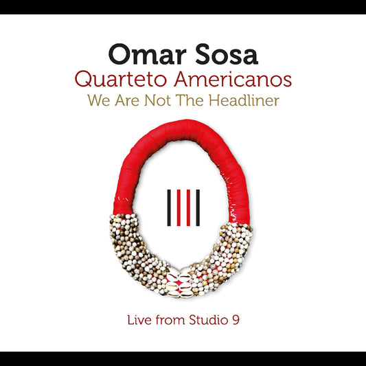 Omar Sosa | We Are Not The Headliner - CD