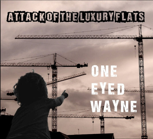 ONE EYED WAYNE | Attack Of The Luxury Flats - CD