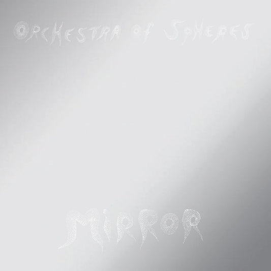 Orchestra Of Spheres | Mirror - Vinyl