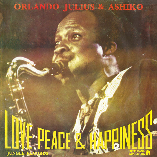 ORLANDO JULIUS & ASHIKO | Love, Peace & Happiness - Vinyl