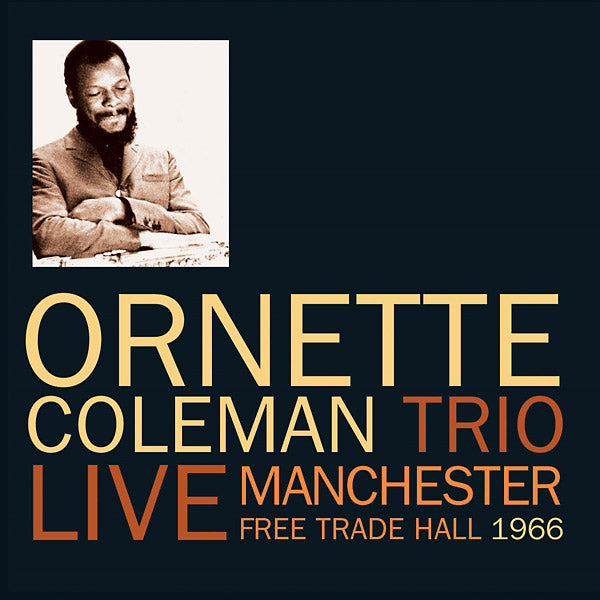 ORNETTE COLEMAN TRIO | Live Manchester Free Trade Hall 1966 - CD