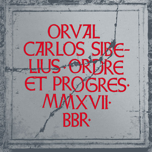 ORVAL CARLOS SIBELIUS | Ordre Et Progres - CD