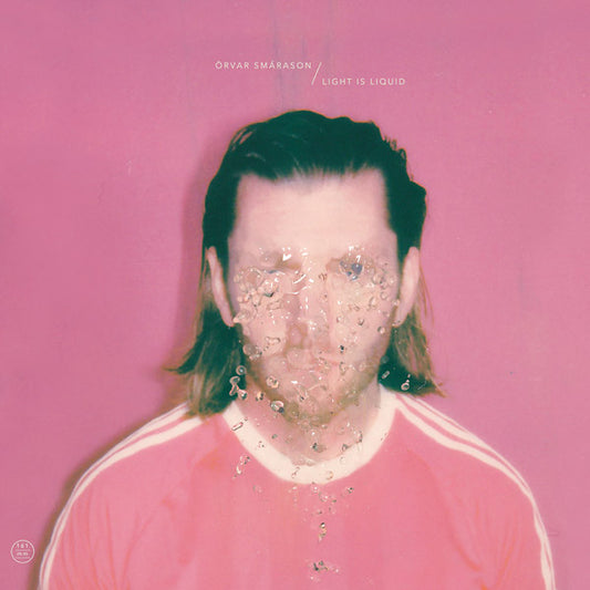 ORVAR SMARASON | Light Is Liquid - Vinyl