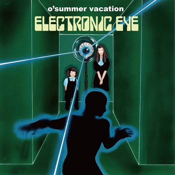 O'Summer Vacation | Electronic Eye - Vinyl