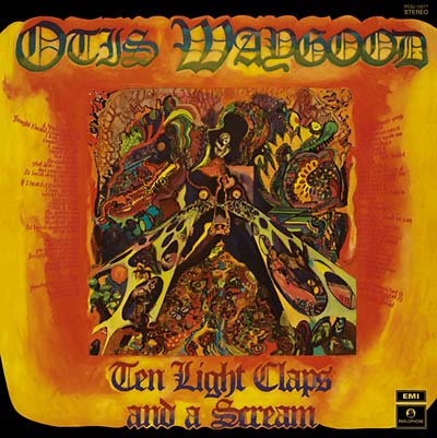 OTIS WAYGOOD | Ten Light Claps And A Scream - CD