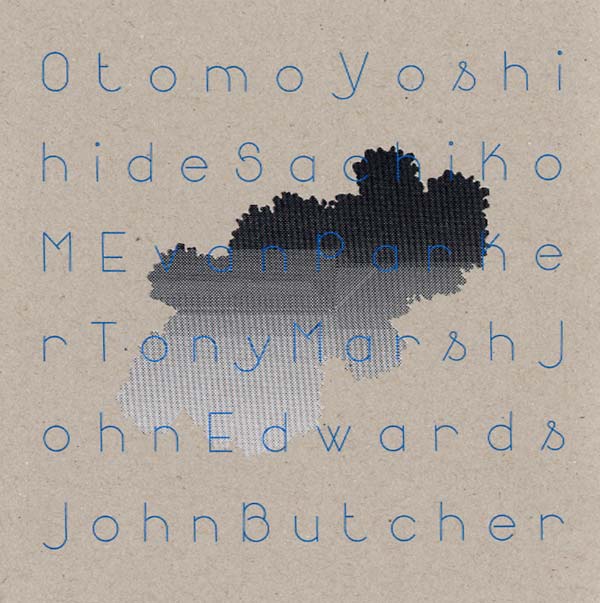 OTOMO YOSHIHIDE/SACHIKO M/EVAN PARKER/JOHN EDWARDS | Quintet/Sextet/Duos - CD