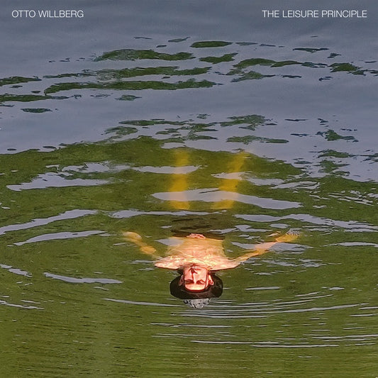 OTTO WILLBERG | The Leisure Principle - Vinyl