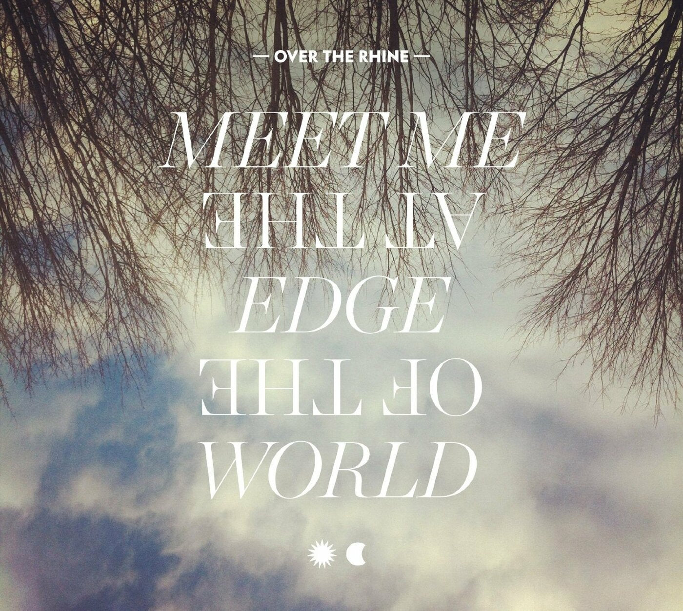 Over the Rhine | Meet Me At The Edge Of The World - CD