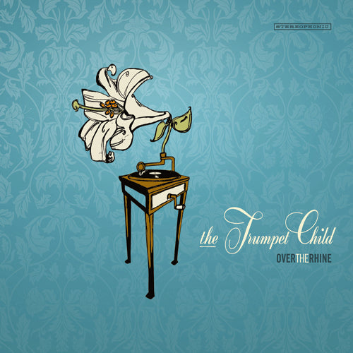 Over the Rhine | The Trumpet Child - CD