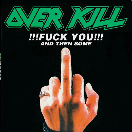 Overkill | !!! F*** You!!! And Then Some (2 Lp's) - Vinyl