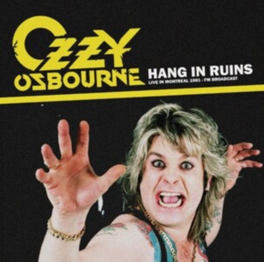 Ozzy Osbourne | Hang in Ruins: Montreal 1981 [Import] - Vinyl