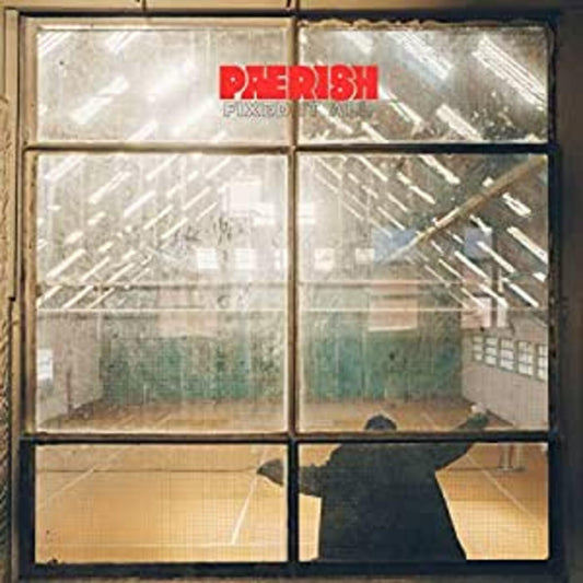 PAERISH | Fixed It All - Vinyl