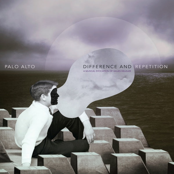 PALO ALTO | Difference and Repetition: A Musical Evocation Of Gilles Deleuze - CD