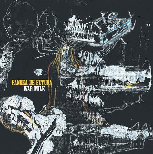 PANGEA DE FUTURA | War Milk - Vinyl