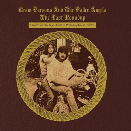 Parsons, Gram and the Fallen Angels | Gram Parsons and the Fallen Angels-The Last Roundup:Live from the Bijou Café in Phildaelphia March 16th 1973 (RSD11.24.23) - Vinyl