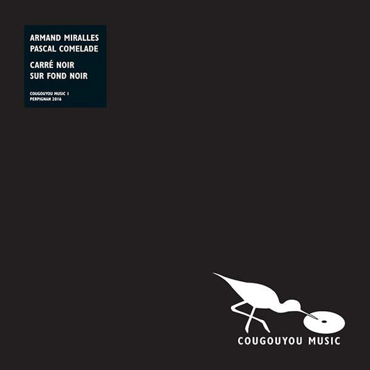 PASCAL COMELADE & ARMAND MIRALLES | Carre Noir Sur Fond Noir - Vinyl