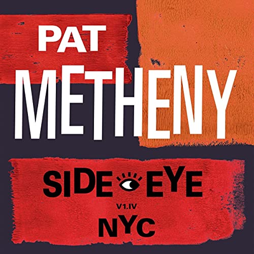 Pat Metheny | Side-Eye NYC (V1.IV) - Vinyl