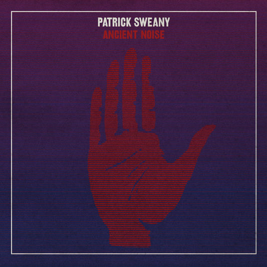 Patrick Sweany | Ancient Noise - Vinyl