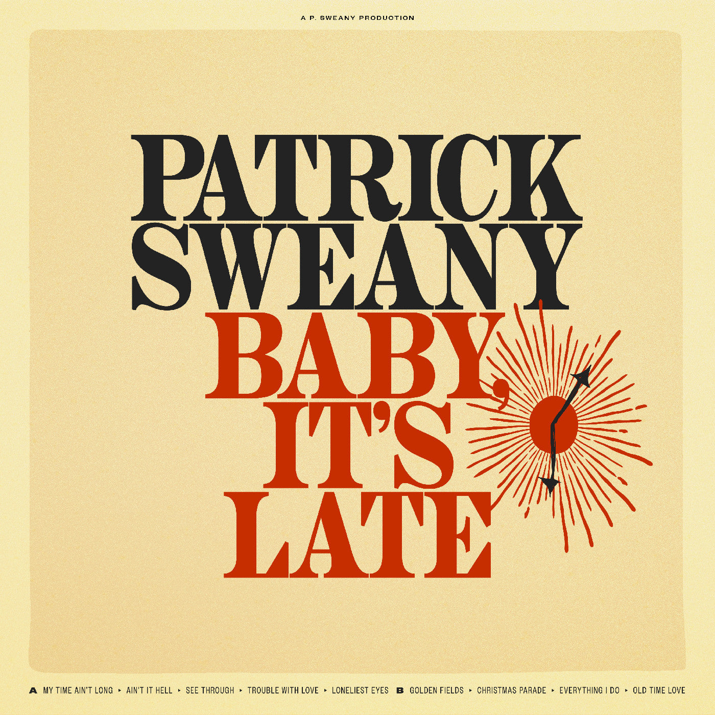 Patrick Sweany | It'S Late Baby - Vinyl