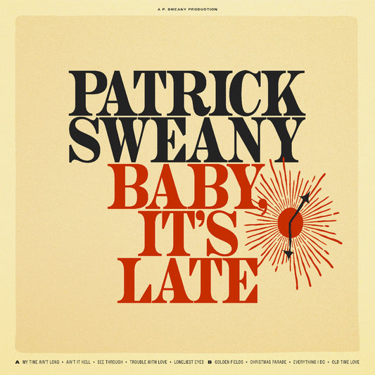 Patrick Sweany | It'S Late Baby - Vinyl